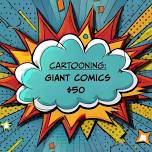 cartooning: Giant Comics