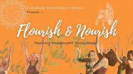 FLOURISH & NOURISH Healing Movement Showcase