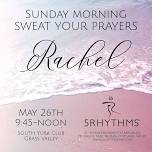 Sunday Morning Sweat Your Prayers with Rachel