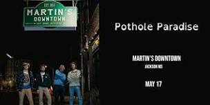 Pothole Paradise at Martin’s Downtown