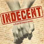 Indecent: Pay what you can show