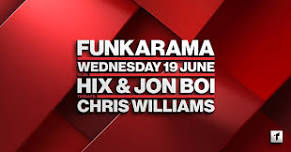 Funkarama :: Hix, JonBoi & Chris Williams :: 19.06.24