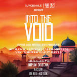 INTO THE VOID ft. BULLZEYE & NIPUN DIVECHA