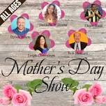 Mother's Day Show