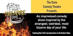 Your Bizarre Day: A Comedy Show