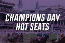 CHAMPIONS DAY HOT SEATS