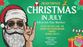 Christmas in July - Edenvale Day Market