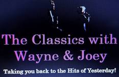 THE CLASSICS WITH WAYNE AND JOEY