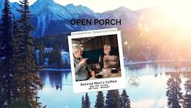 Open Porch - Retired Men