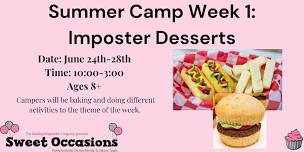 Summer Camp Week 1: Imposter Desserts