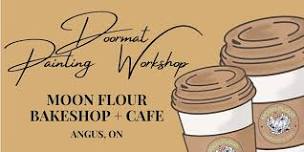 Doormat Painting Workshop @ Moon Flour Bakeshop + Cafe