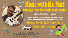 Music with Mr. Matt: Caregiver and Me Music Class Series - Ages 18 months to 4 years