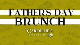 Father's Day Brunch Buffet at Caroline's Restaurant