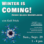 Winter is Coming!: Fused Glass Snowflakes with Gail Frick