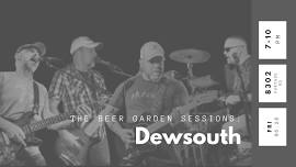 The Beer Garden Sessions ft. Dewsouth