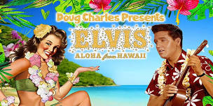 Elvis Tribute Show - Aloha from Hawaii