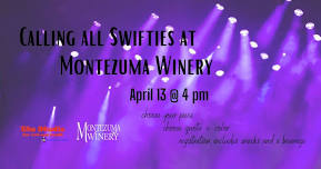 Calling All Swifties @ Montezuma Winery