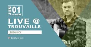 Jeremy Fox LIVE @ Trouvaille