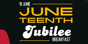 Juneteenth Jubilee Breakfast