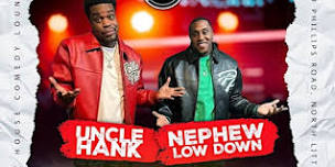 UNCLE HANK & NEPHEW LOW DOWN