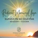 Radiant Morning Yoga with Chayne