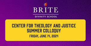 Center for Theology and Justice Colloquy