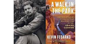 Author and Journalist Kevin Fedarko Presents: A Walk In The Park