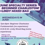 June Specialty Series: Beginner Charleston/Lindy Mixed Bag (Guest Instructors!)