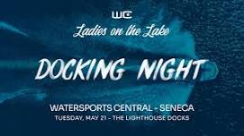 Ladies on the Lake - Seneca - Docking Night