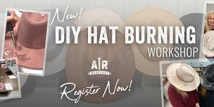 Specialty Class - Hat Burning