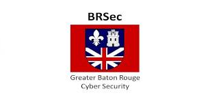 BRSec - Greater Baton Rouge Cybersecurity Meetup 6/19/2024