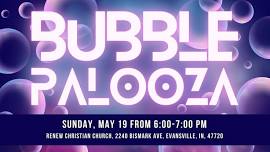 Bubble-Palooza