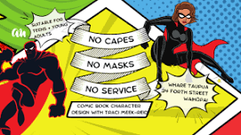 No Capes, No Masks, No Service!