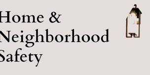 Home & Neighborhood Safety Seminar