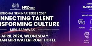 HRD CORP SEMINAR 2024 MIRI - CONNECTING TALENT, TR