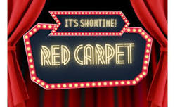 Red Carpet - it's Showtime!