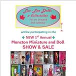 ♦New♦ 1st Annual Moncton MINIATURE and DOLL Show & Sale