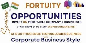 FORTUITY  OPPORTUNITIES  for  INVESTment on  AI & CUTTING EDGE TECHNOLOGIES BUSINESS