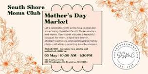 Mother's Day Market by The South Shore Mom's Club