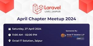 Laravel Live Jaipur - April Chapter Meetup - 2024