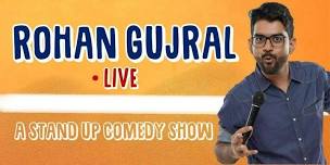 Rohan Gujral Live - A Standup Comedy Show