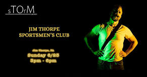 Tom Storm @ Jim Thorpe Sportsmen's Club