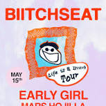 BIITCHSEAT: Lifes a Biitch Tour