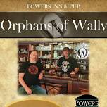 Orphans of Wally @ Power's Inn & Pub