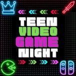 Teen Video Game Night