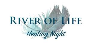 River of Life night of worship and healing