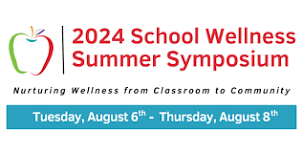 2024 School Wellness Summer Symposium