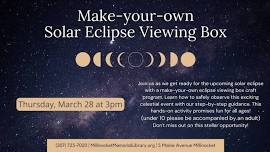 Make-your-own Eclipse Viewing Box Program