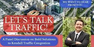 Let's Talk Traffic! Panel Discussion and Q&A Meeting on Kendall Traffic