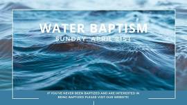 Water Baptism Sunday